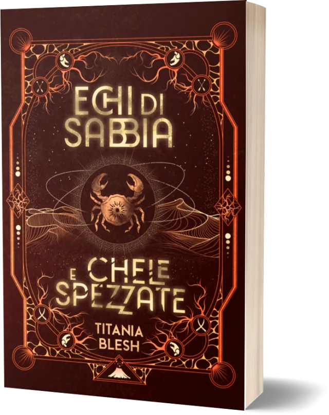 Cover of Echoes of Sand and Shattered Claws (Echi di sabbia e chele spezzate), YA fantasy by Titania Blesh, winner of the Cassiopea Award 2022